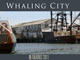 whaling city
